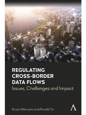 Regulating Cross-Border Data Flows: Issues, Challenges and Impact