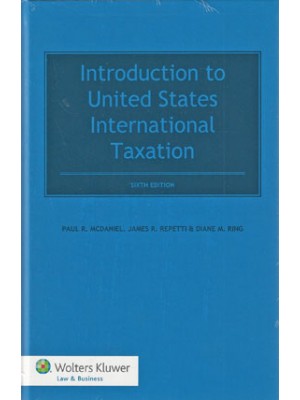 Introduction to United States International Taxation, 6th Edition