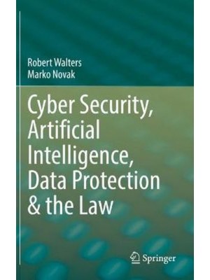 Cyber Security, Artificial Intelligence, Data Protection & the Law