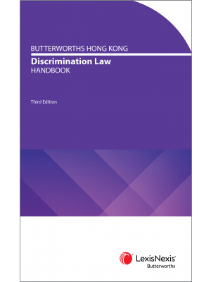 Butterworths Hong Kong Discrimination Law Handbook, 3rd Edition