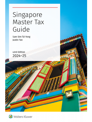 Singapore Master Tax Guide 2024-25 (43rd Edition)