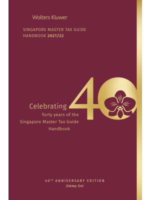 Singapore Master Tax Guide Handbook 2021/22 (40th Edition)