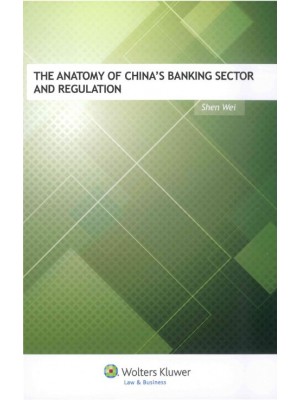 The Anatomy of China’s Banking Sector and Regulation