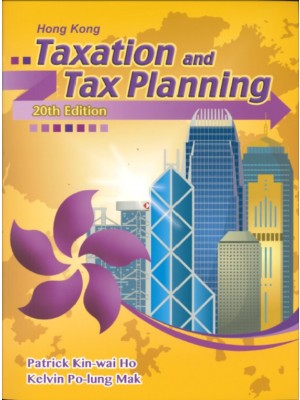 Hong Kong Taxation and Tax Planning, 20th Edition