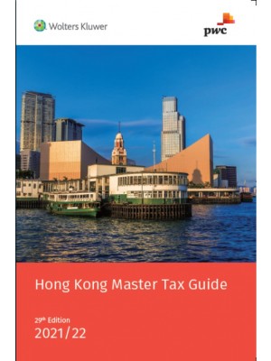 Hong Kong Master Tax Guide 2021-2022 (29th Edition)