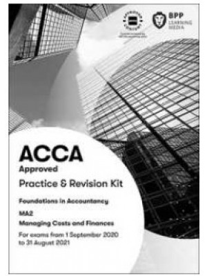 MA2 Maintaining Costs and Finance (Practice & Revision Kit)