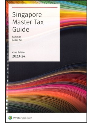 Singapore Master Tax Guide 2023-2024 (42nd Edition)