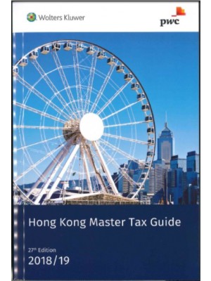 Hong Kong Master Tax Guide 2018-2019 (27th Edition)