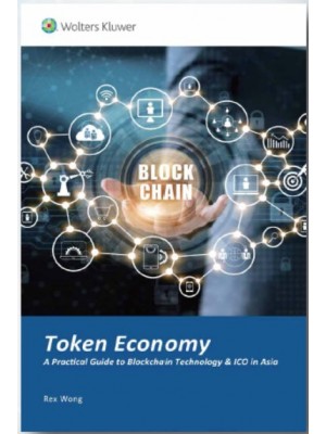 Token Economy: A Practical Guide to Blockchain Technology & ICO in Asia