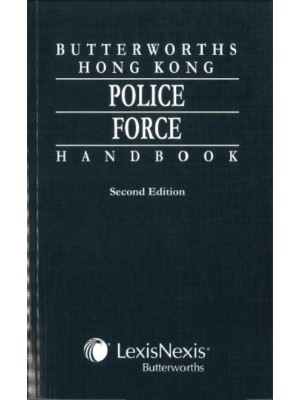 Butterworths Hong Kong Police Force Handbook, 2nd Edition