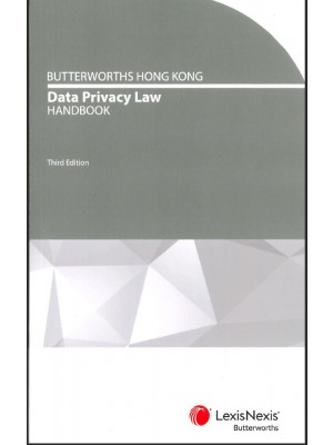 Butterworths Hong Kong Data Privacy Handbook, 3rd Edition