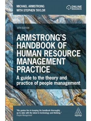 Armstrong's Handbook of Human Resource Management Practice, 16th Edition